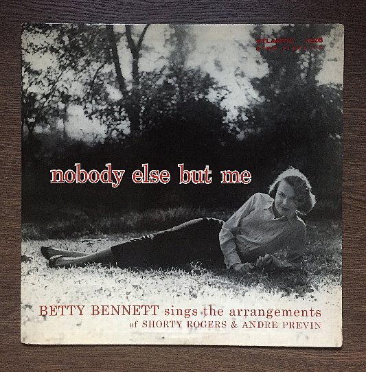 Betty Bennett/Nobody Else But Me/Atlantic ‎1226 - Kind Record